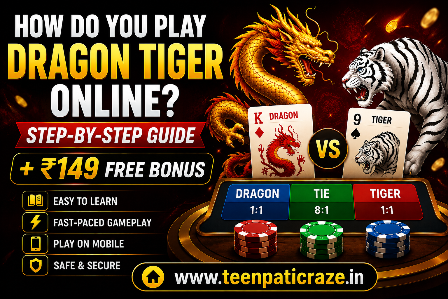 How Do You Play Dragon Tiger Online? Step-by-Step Guide + ₹149 Free Bonus